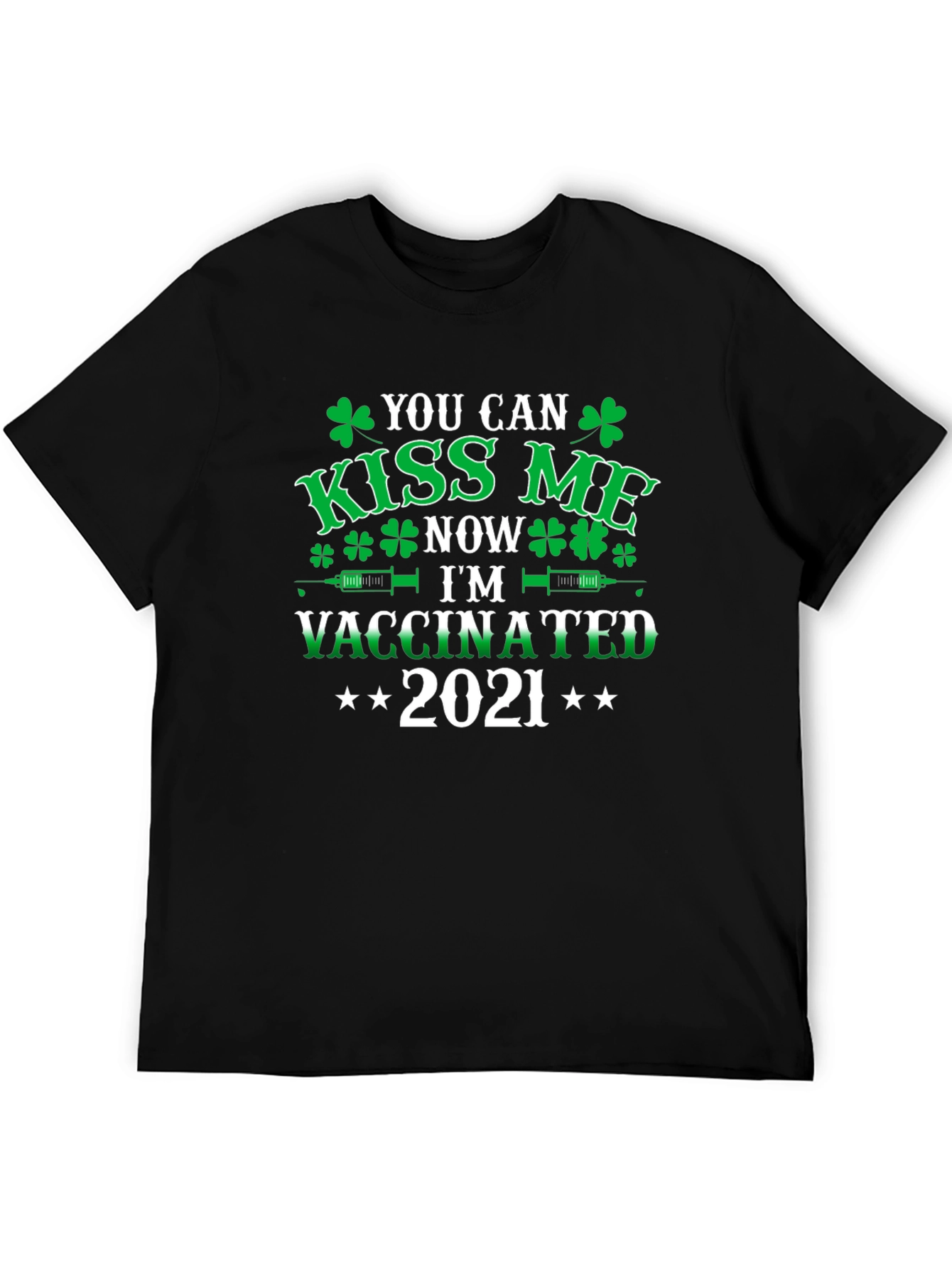 Kiss Me Now Vaccinated 2021 St. Patricks Day T-Shirt