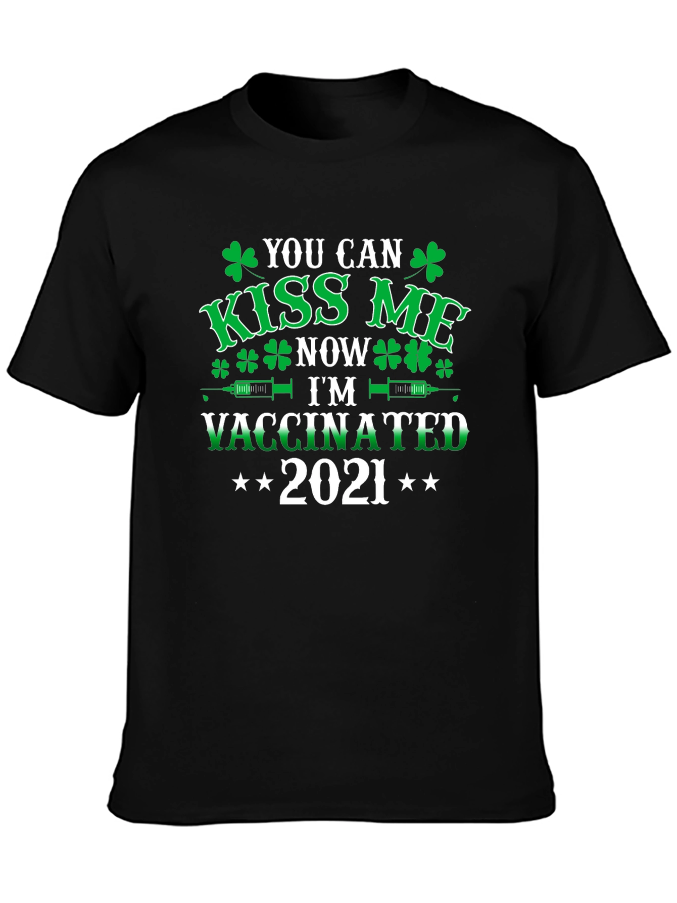 Kiss Me Now Vaccinated 2021 St. Patricks Day T-Shirt