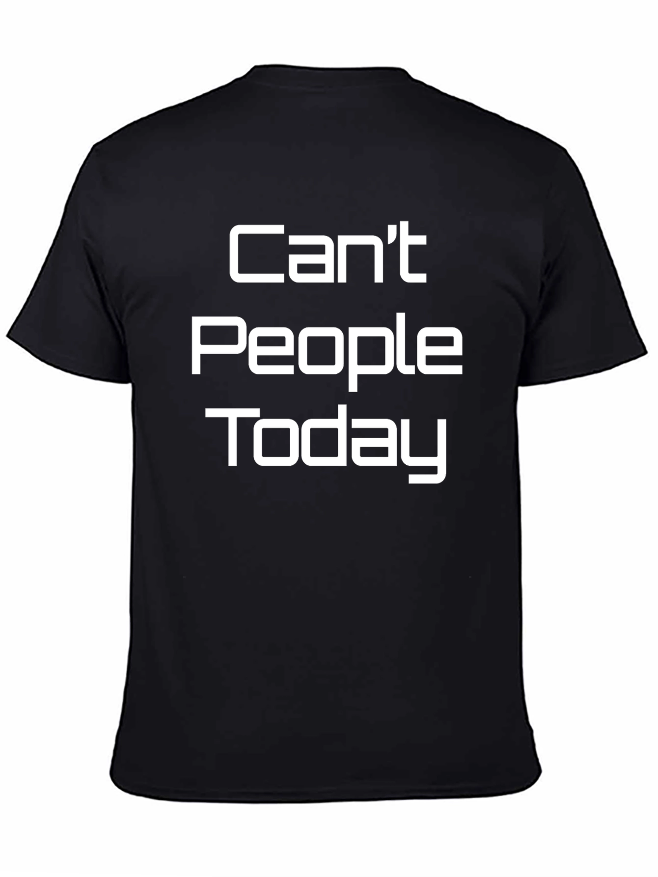 Cant People Today Graphic Tee