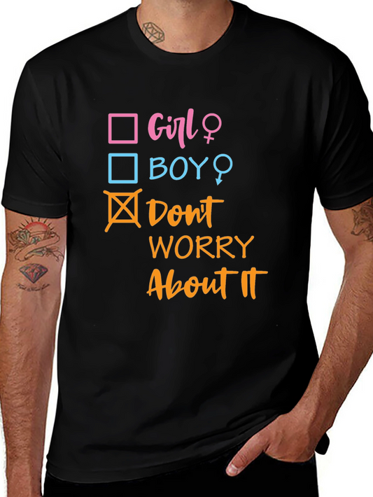 Funny Gender Reveal T-Shirt - Dont Worry About It!