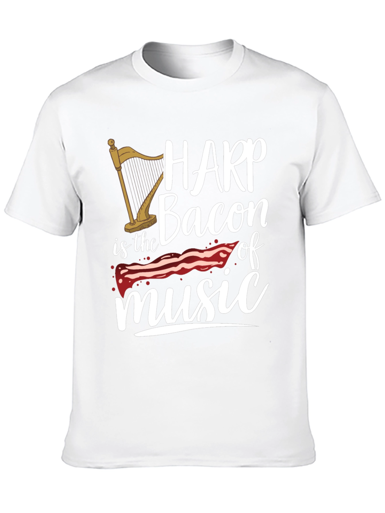 Harp is Bacon of Music T-Shirt