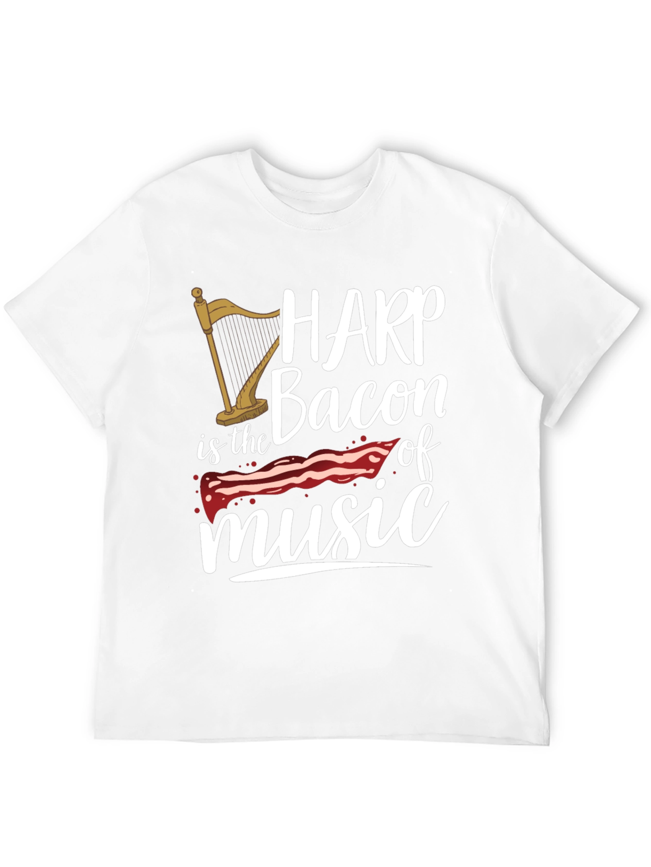 Harp is Bacon of Music T-Shirt