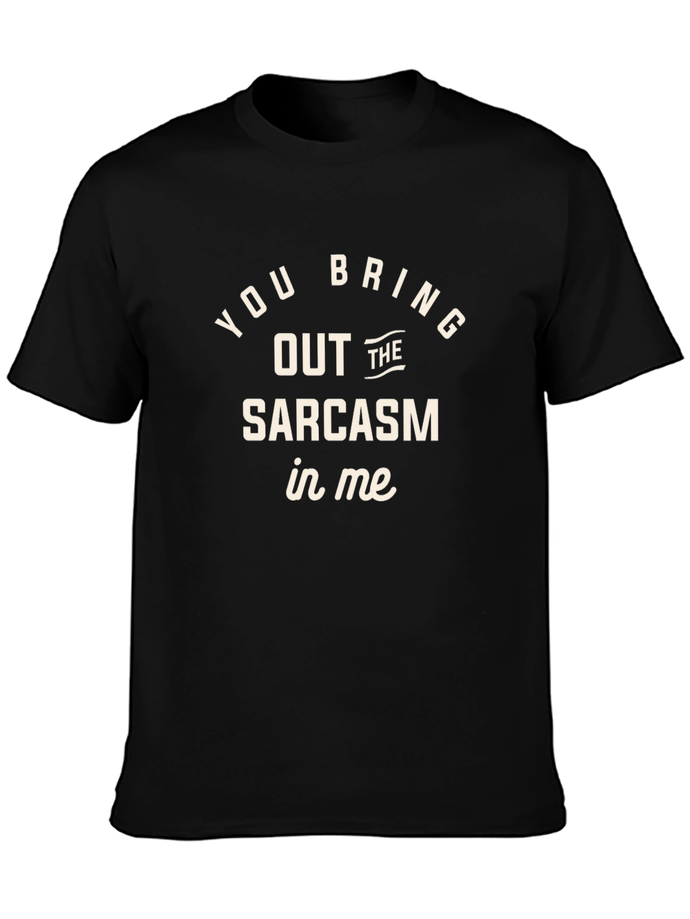 Sarcasm T-Shirt Funny Graphic Tee
