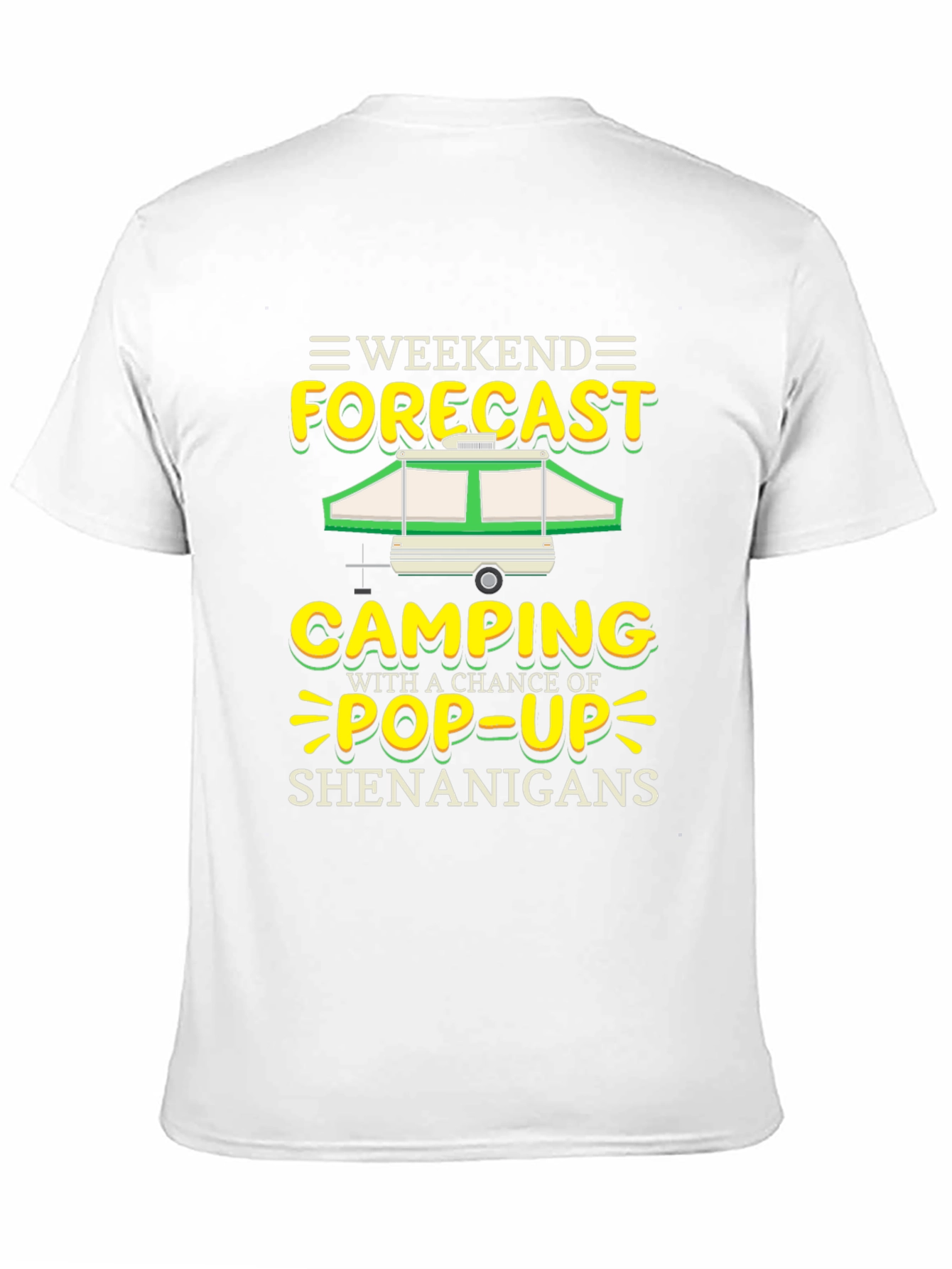 Weekend Camping Pop-Up Shenanigans Graphic Tee