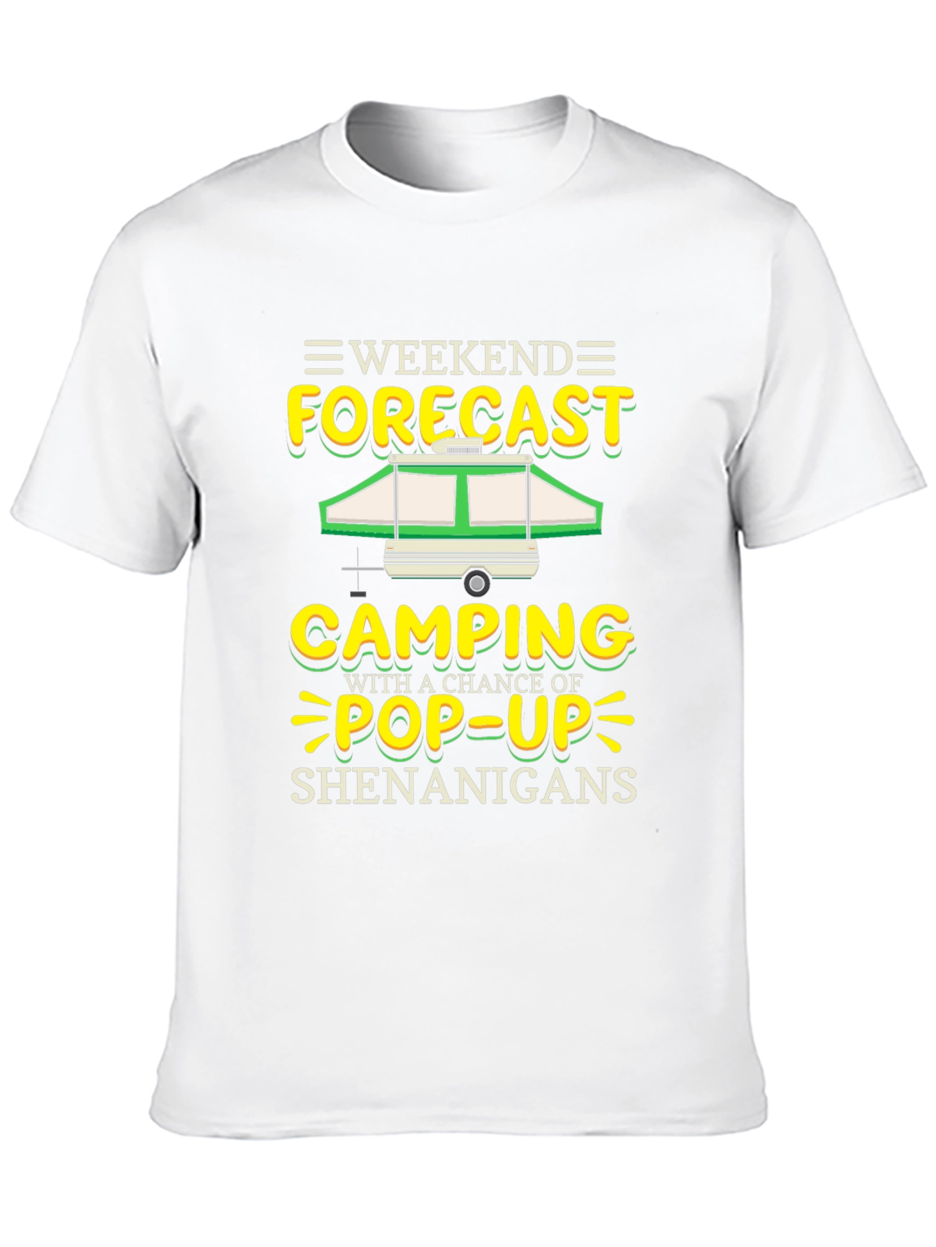 Weekend Camping Pop-Up Shenanigans Graphic Tee