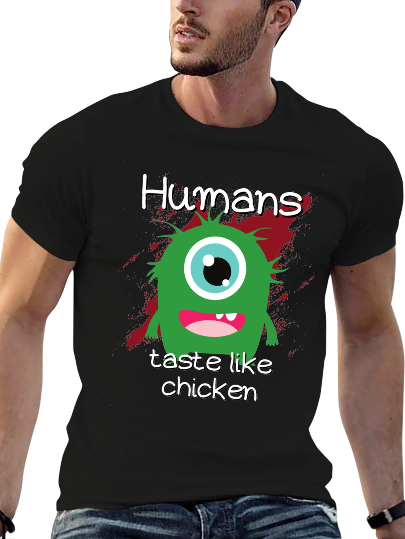 Funny Monster T-Shirt: Humans Taste Like Chicken!