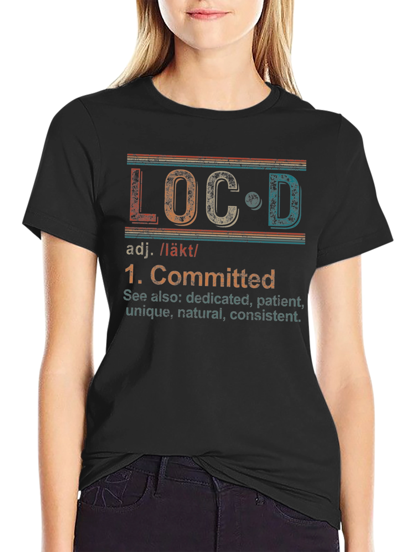 LOCD Definition T-Shirt - Committed Unique Patient
