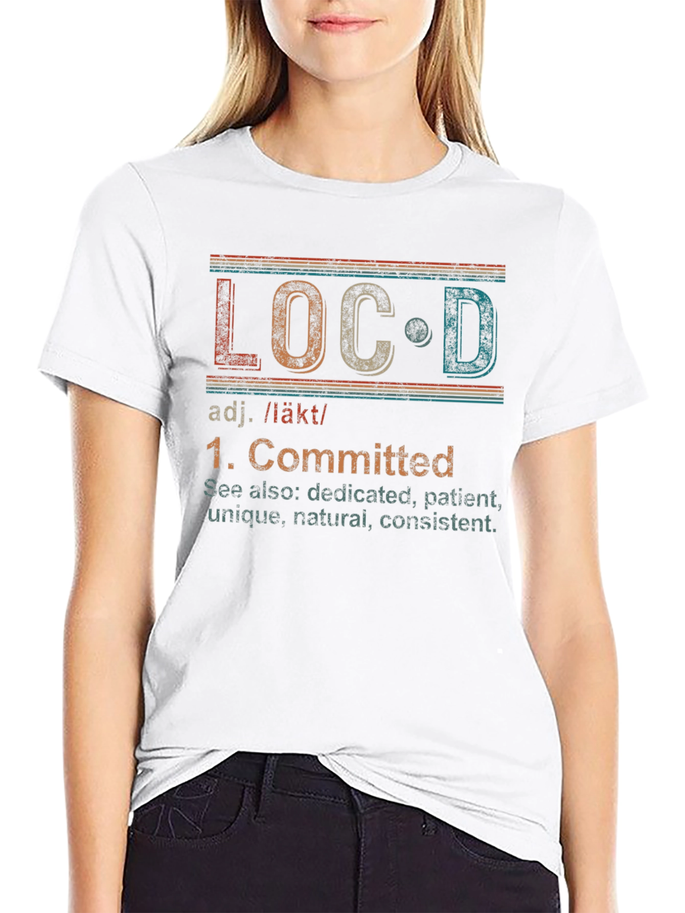 LOCD Definition T-Shirt - Committed Unique Patient