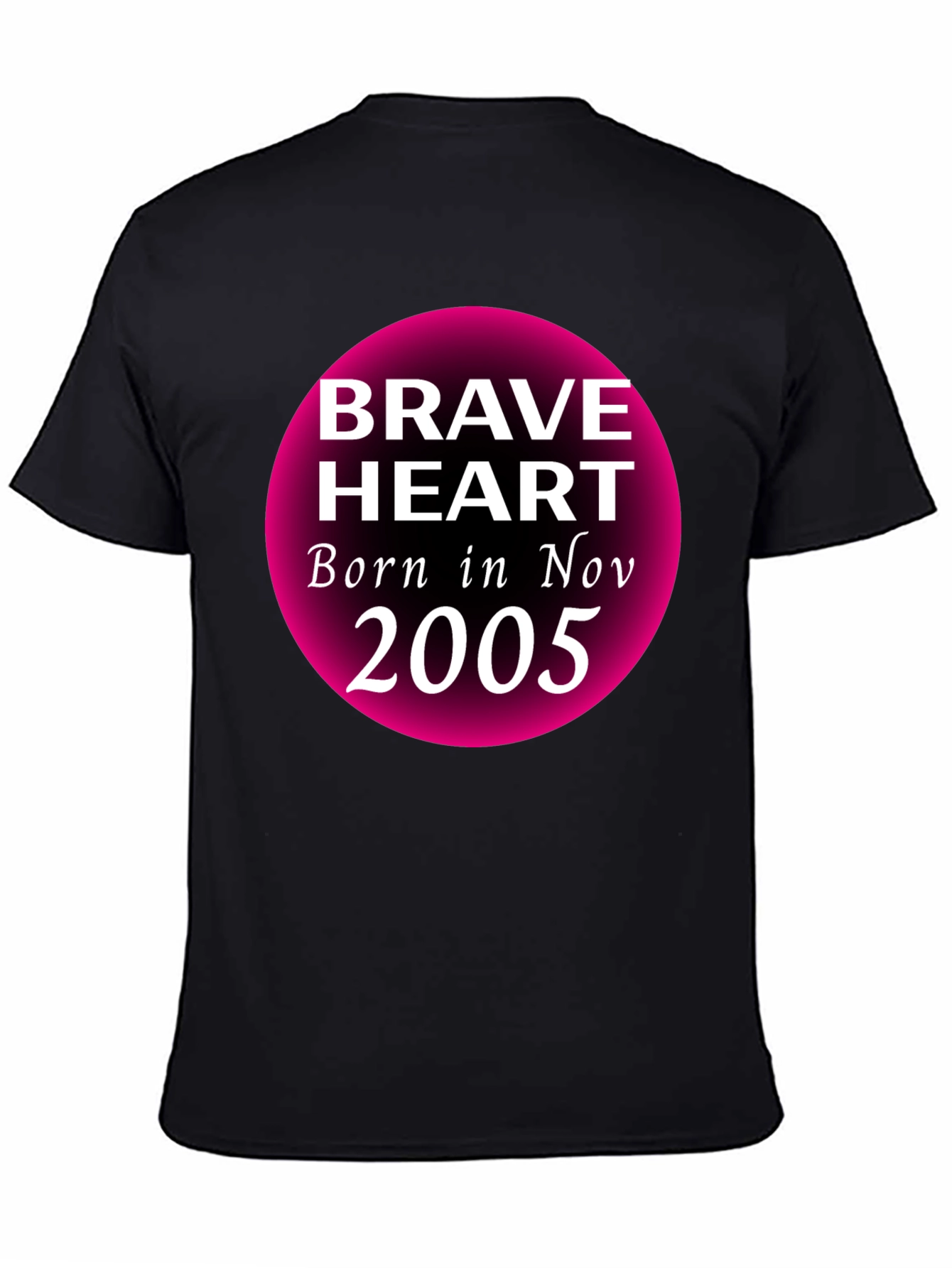 Brave Heart November 2005 Birthday T-Shirt