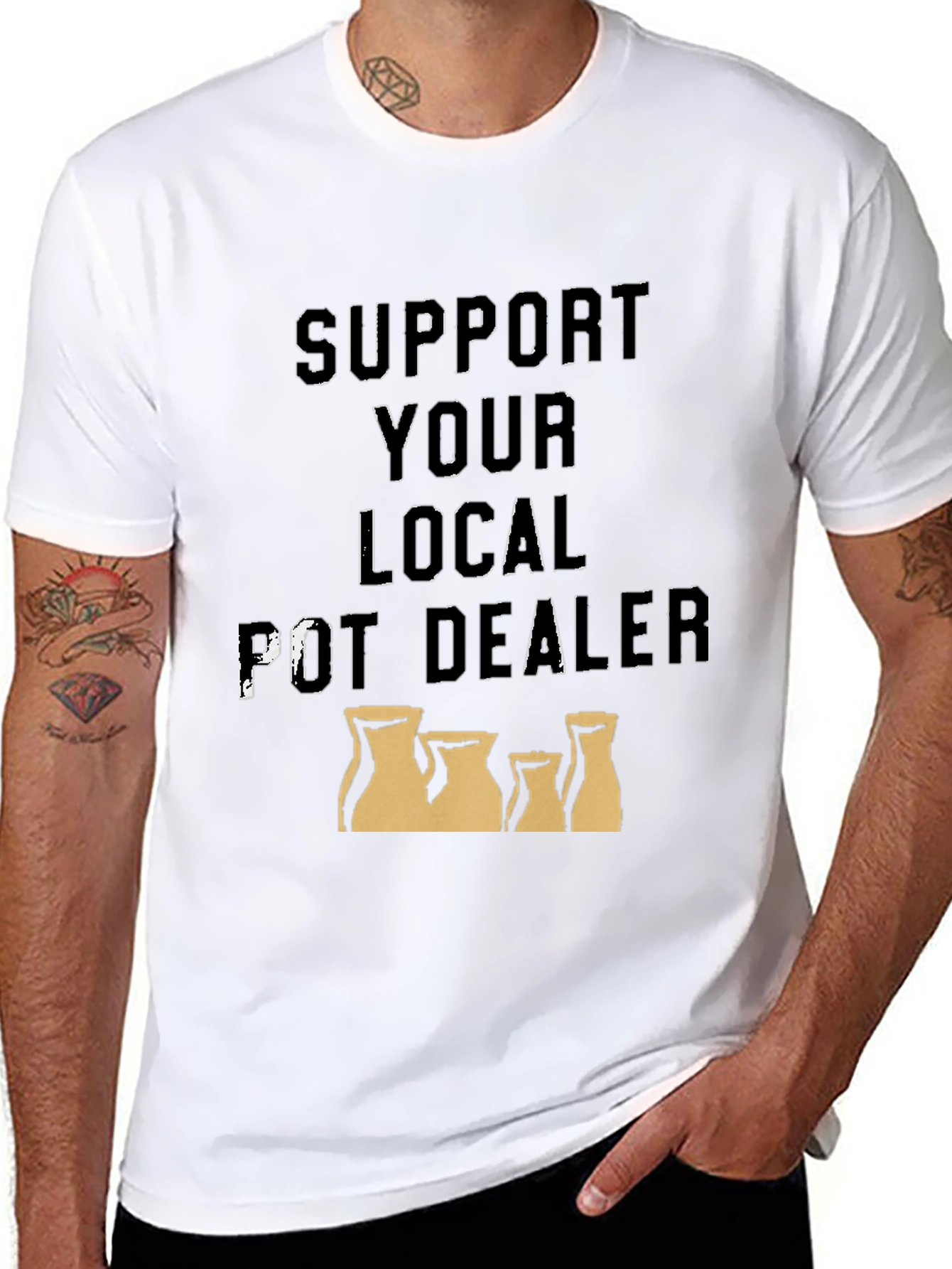 Support Your Local Pot Dealer T-Shirt