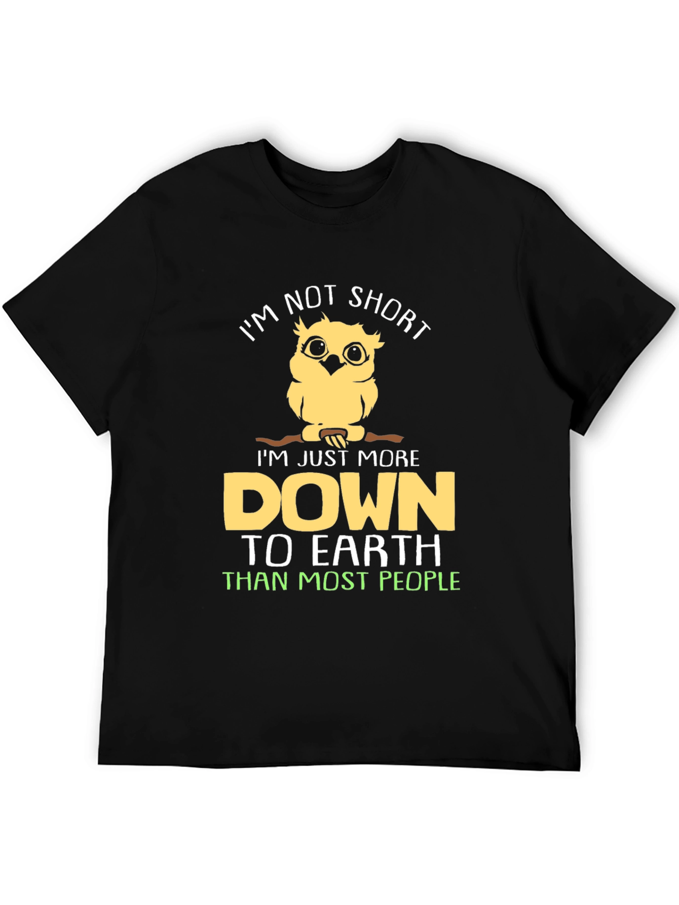 Funny Owl Graphic T-Shirt - Im Not Short