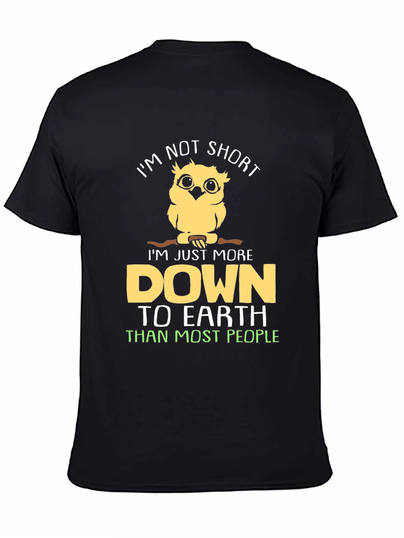 Funny Owl Graphic T-Shirt - Im Not Short