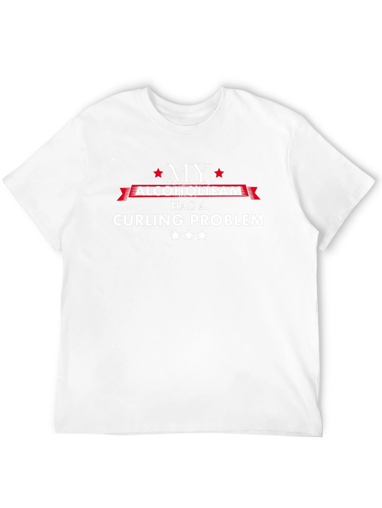 My Alcoholteam Has a Curling Problem T-Shirt