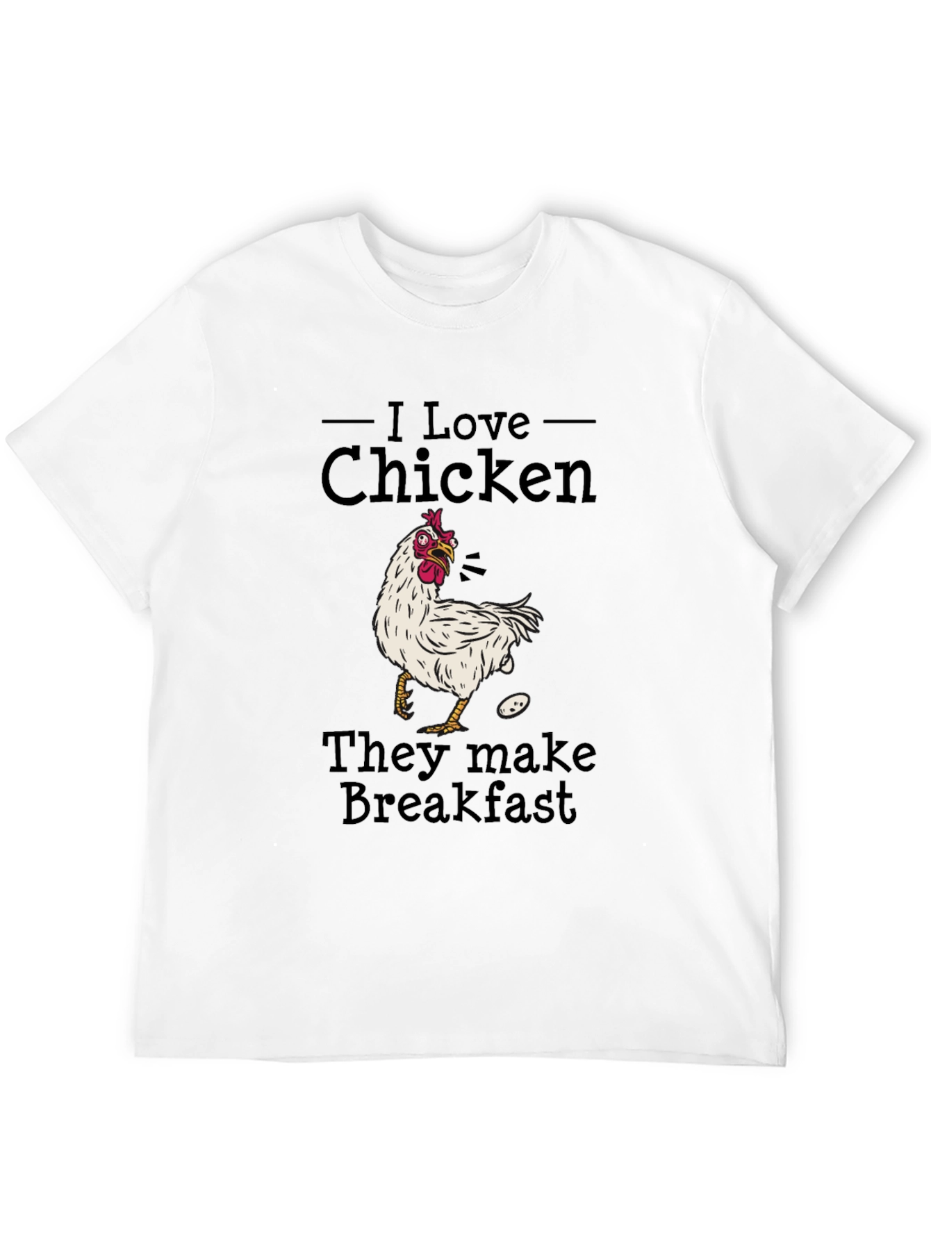 I Love Chicken Breakfast T-Shirt