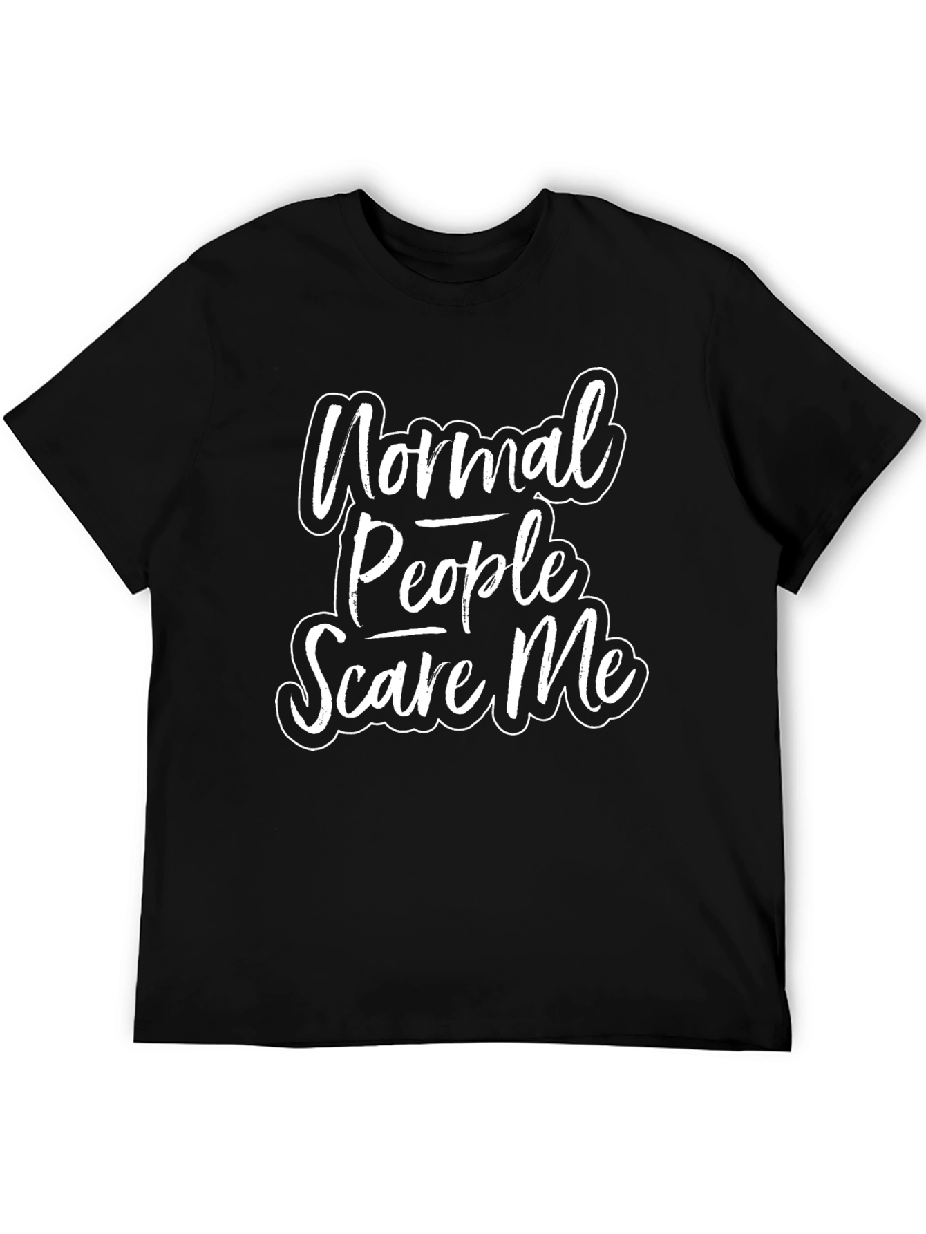Normal People Scare Me Graphic T-Shirt