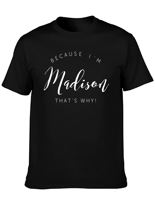 Because Im Madison T-Shirt - Black Cotton Tee