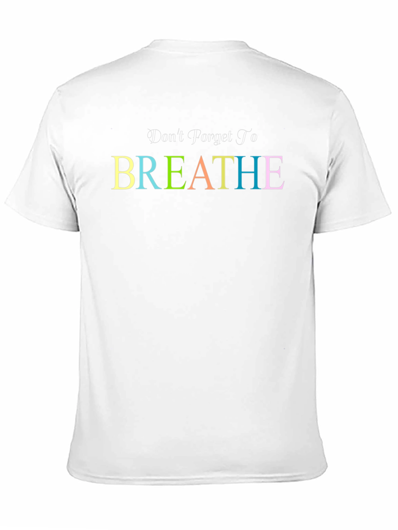 Dont Forget to Breathe Graphic T-Shirt