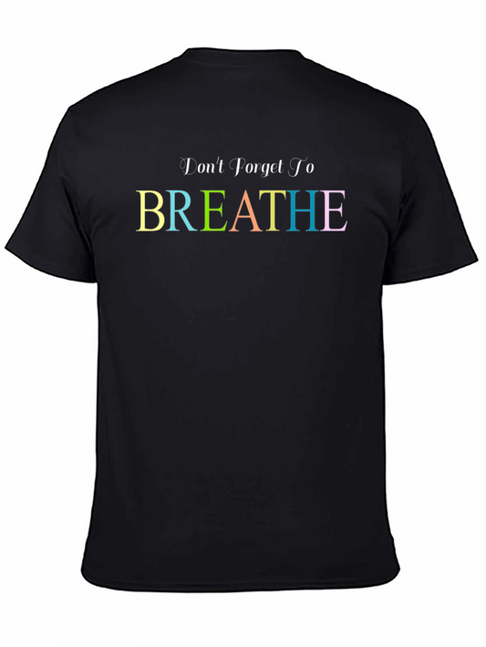 Dont Forget to Breathe Graphic T-Shirt