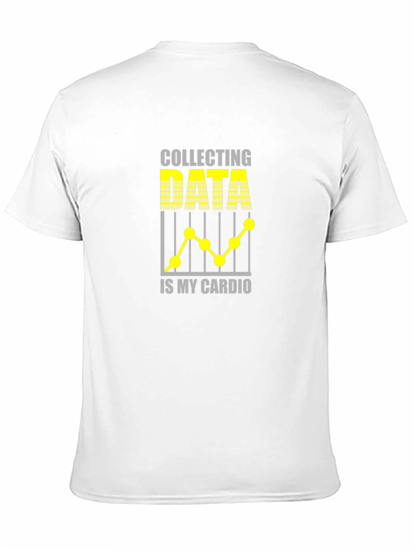 Data Collector T-Shirt - My Cardio Funny Tee