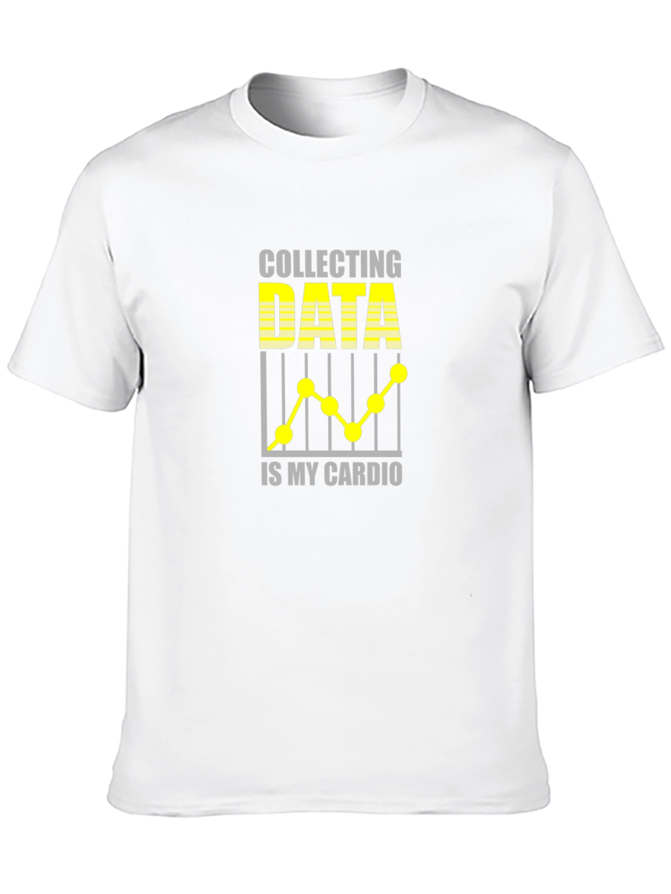 Data Collector T-Shirt - My Cardio Funny Tee