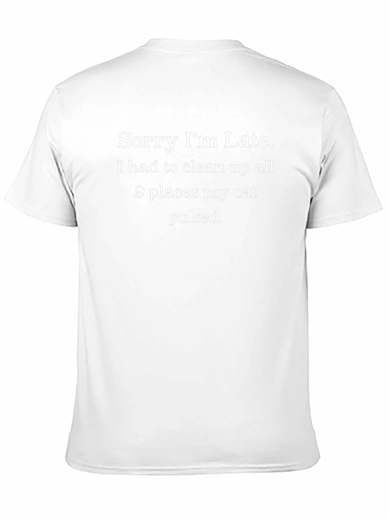 Sorry Im Late Cat Puke T-Shirt