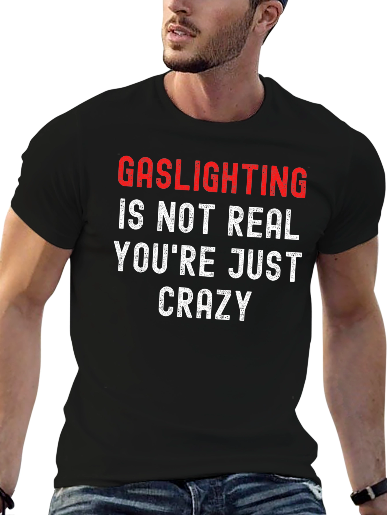Gaslighting Slogan T-Shirt - Bold Statement Tee