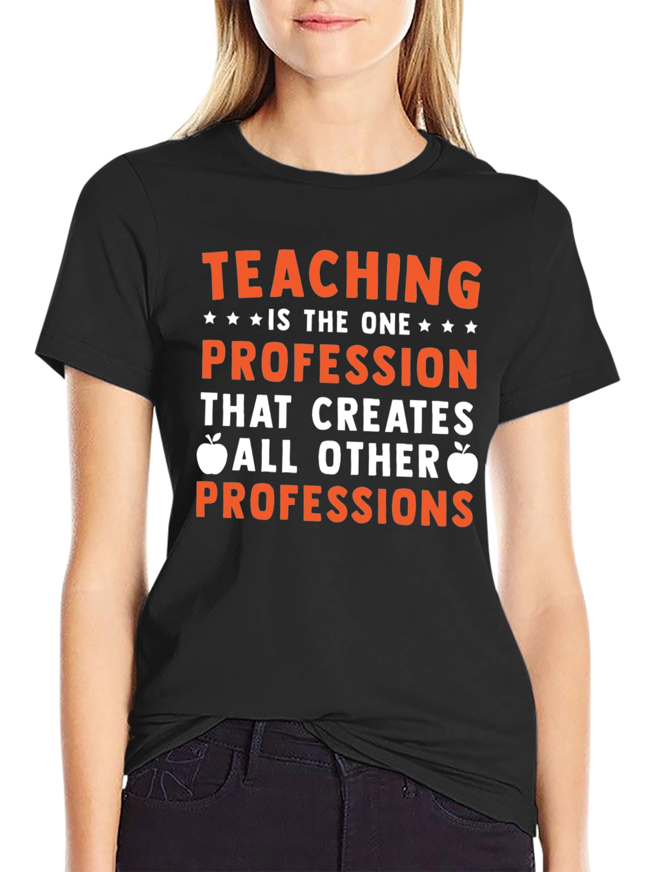 Teaching is the One Profession T-Shirt