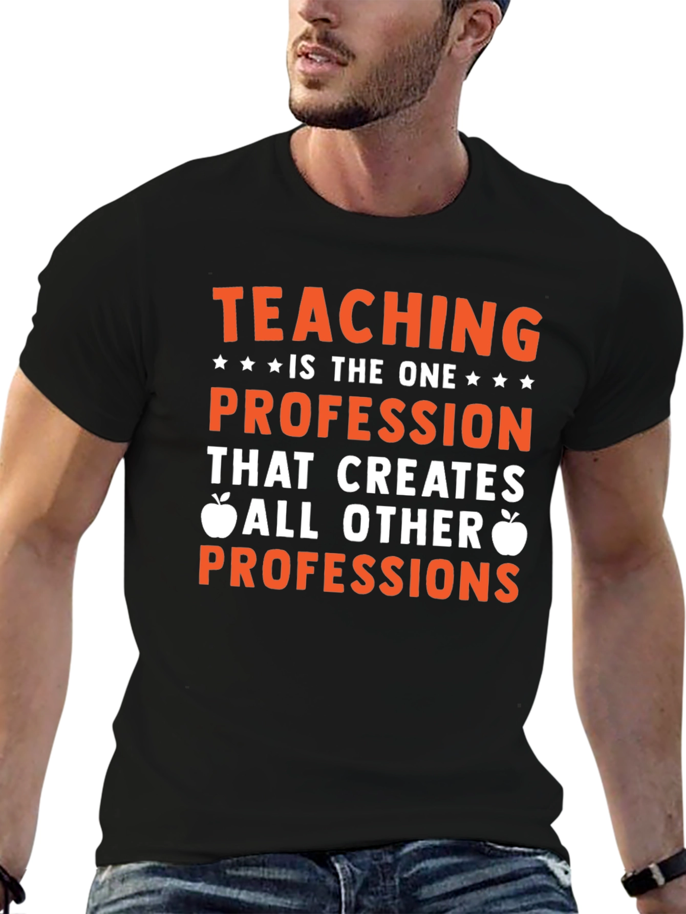 Teaching is the One Profession T-Shirt