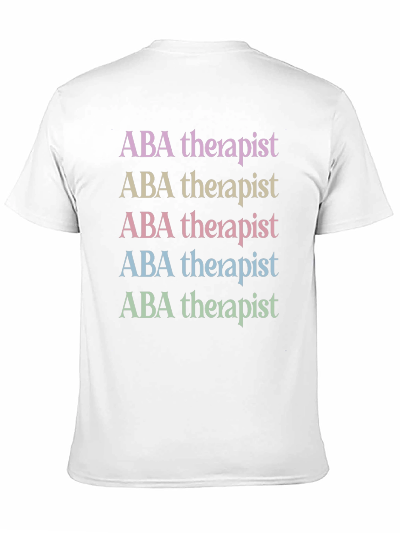 ABA Therapist T-Shirt - Stylish and Comfortable
