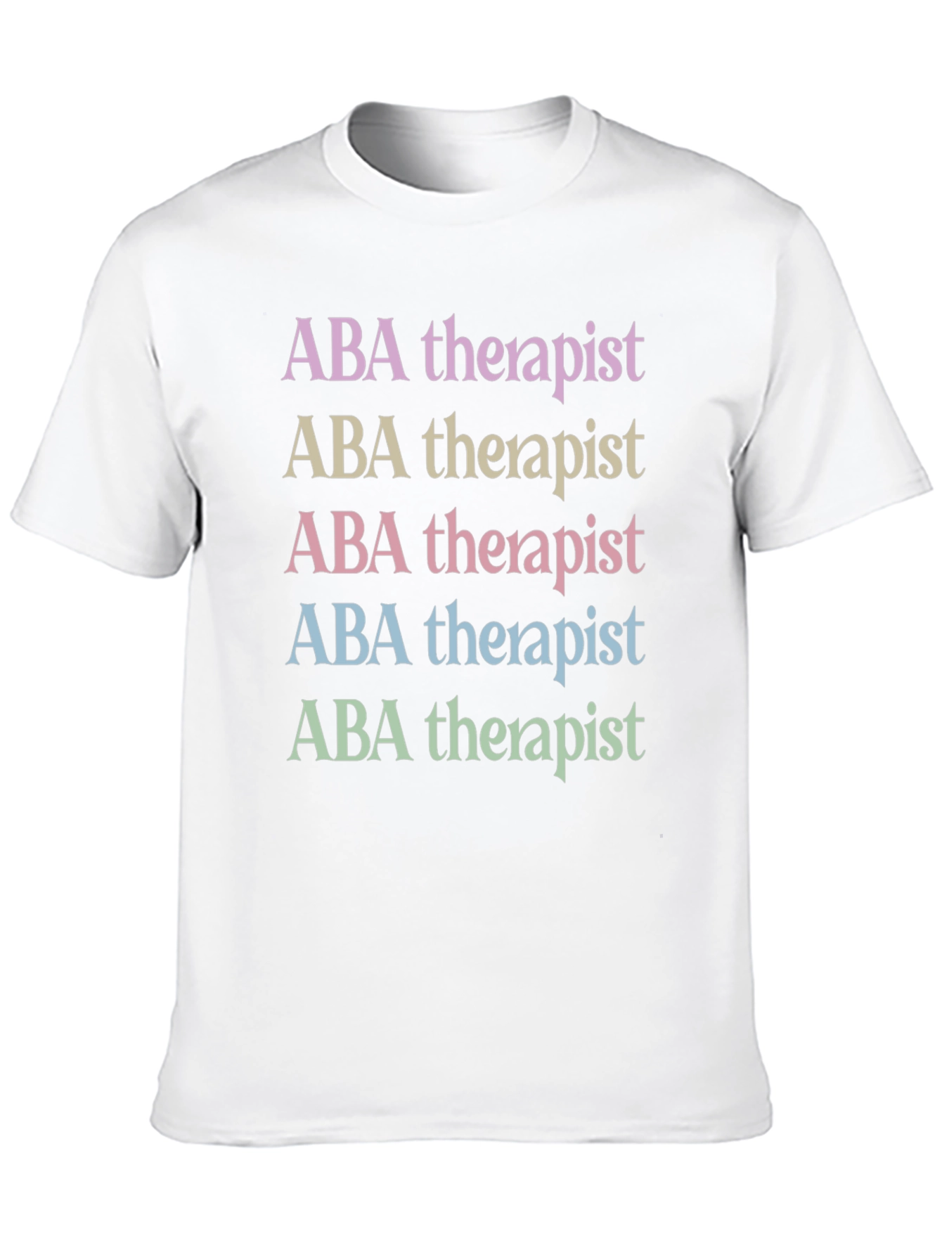 ABA Therapist T-Shirt - Stylish and Comfortable