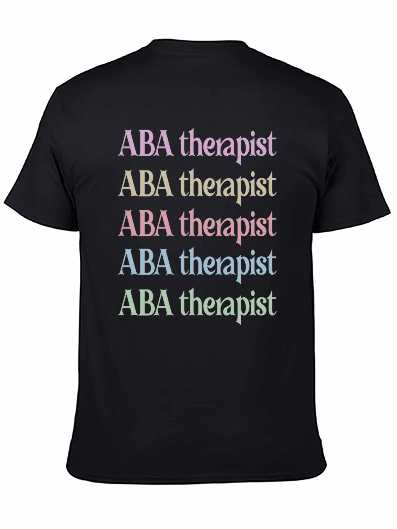 ABA Therapist T-Shirt - Stylish and Comfortable
