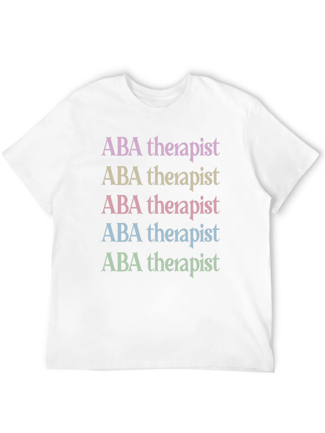 ABA Therapist T-Shirt - Stylish and Comfortable