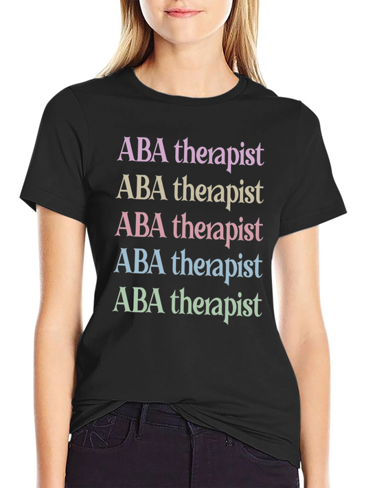 ABA Therapist T-Shirt - Stylish and Comfortable