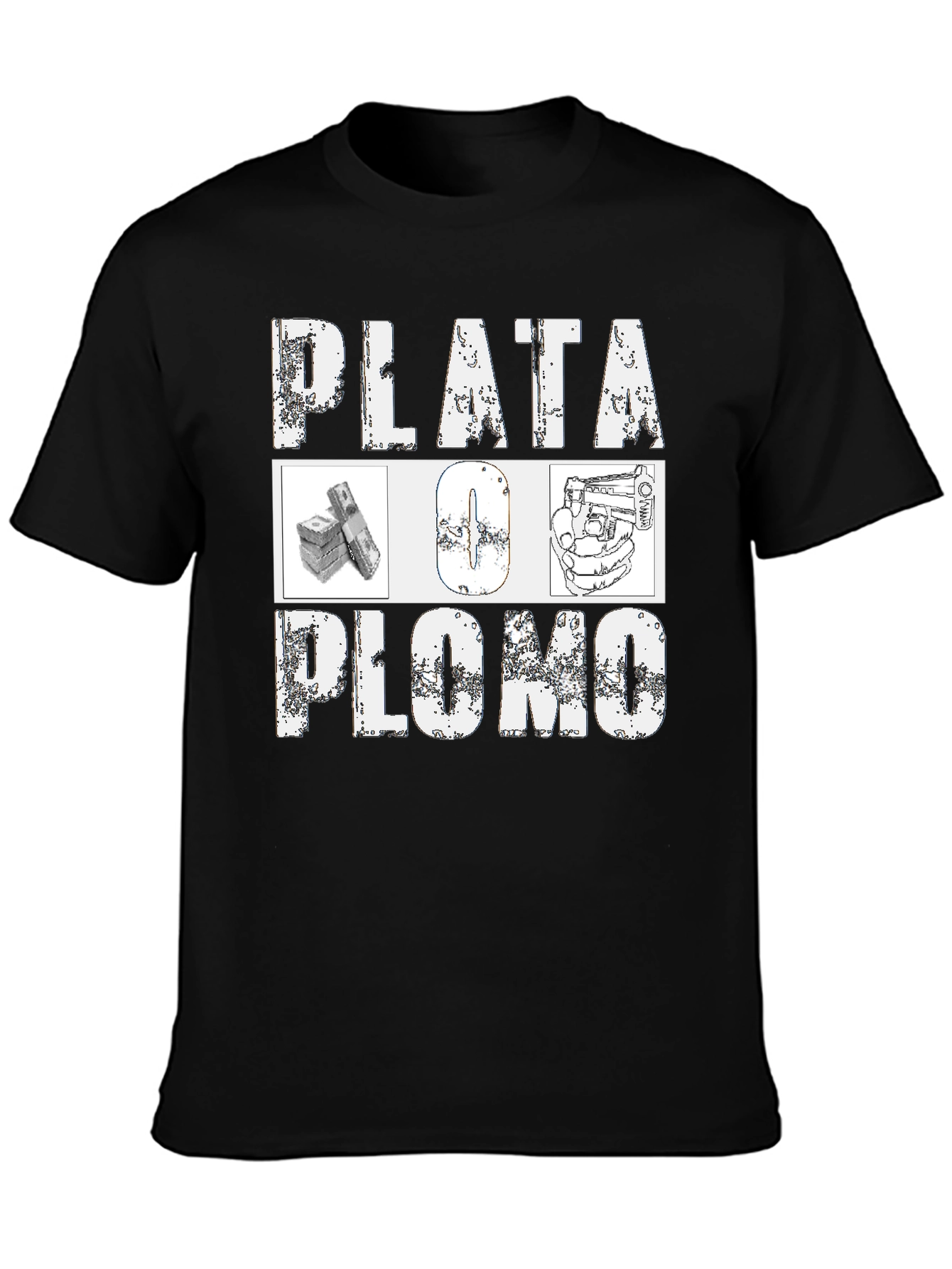 Plata O Plomo Graphic T-Shirt