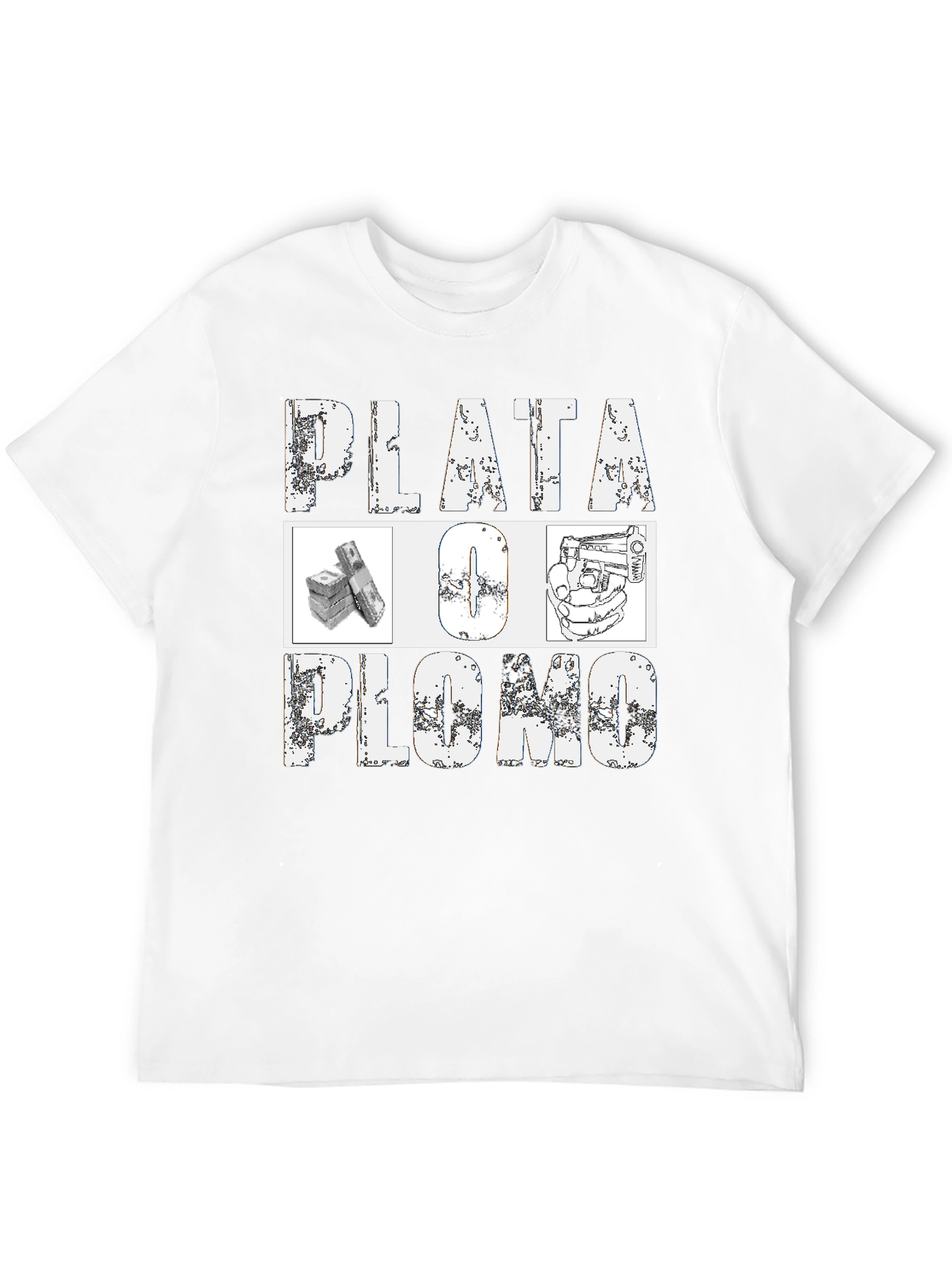 Plata O Plomo Graphic T-Shirt