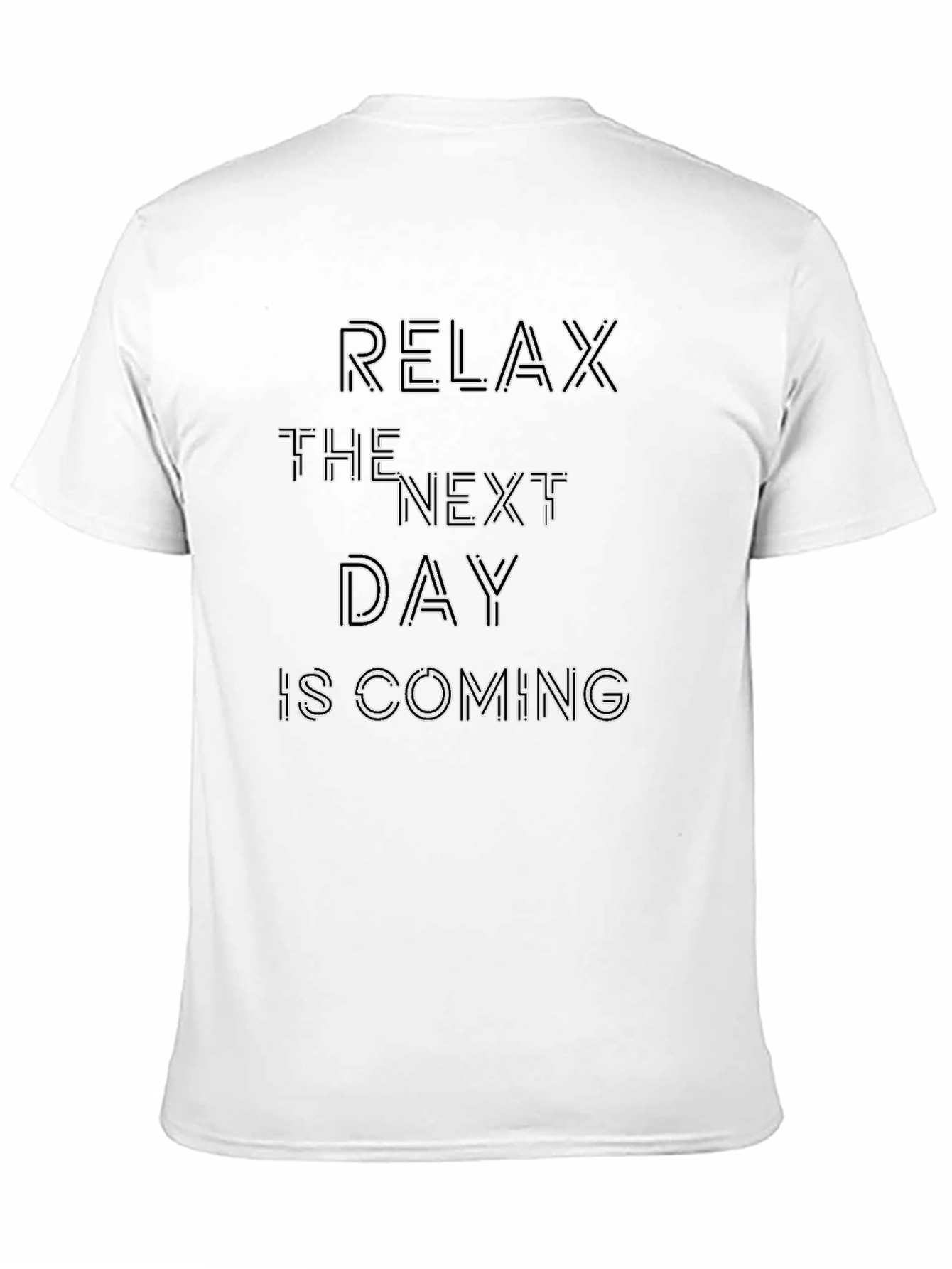 Relax T-Shirt - The Next Day Is Coming