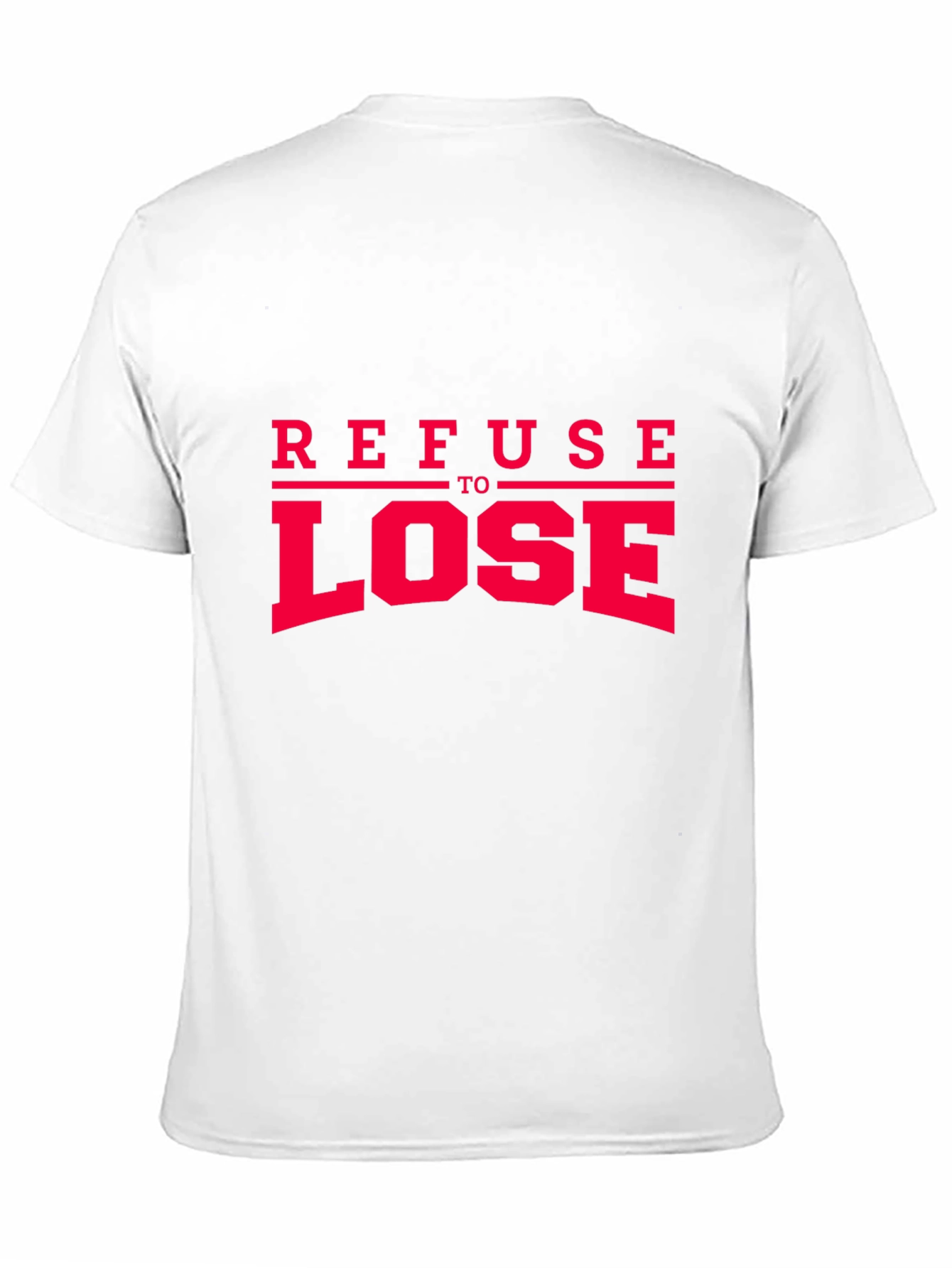 Refuse to Lose Graphic Tee - Bold Statement Shirt