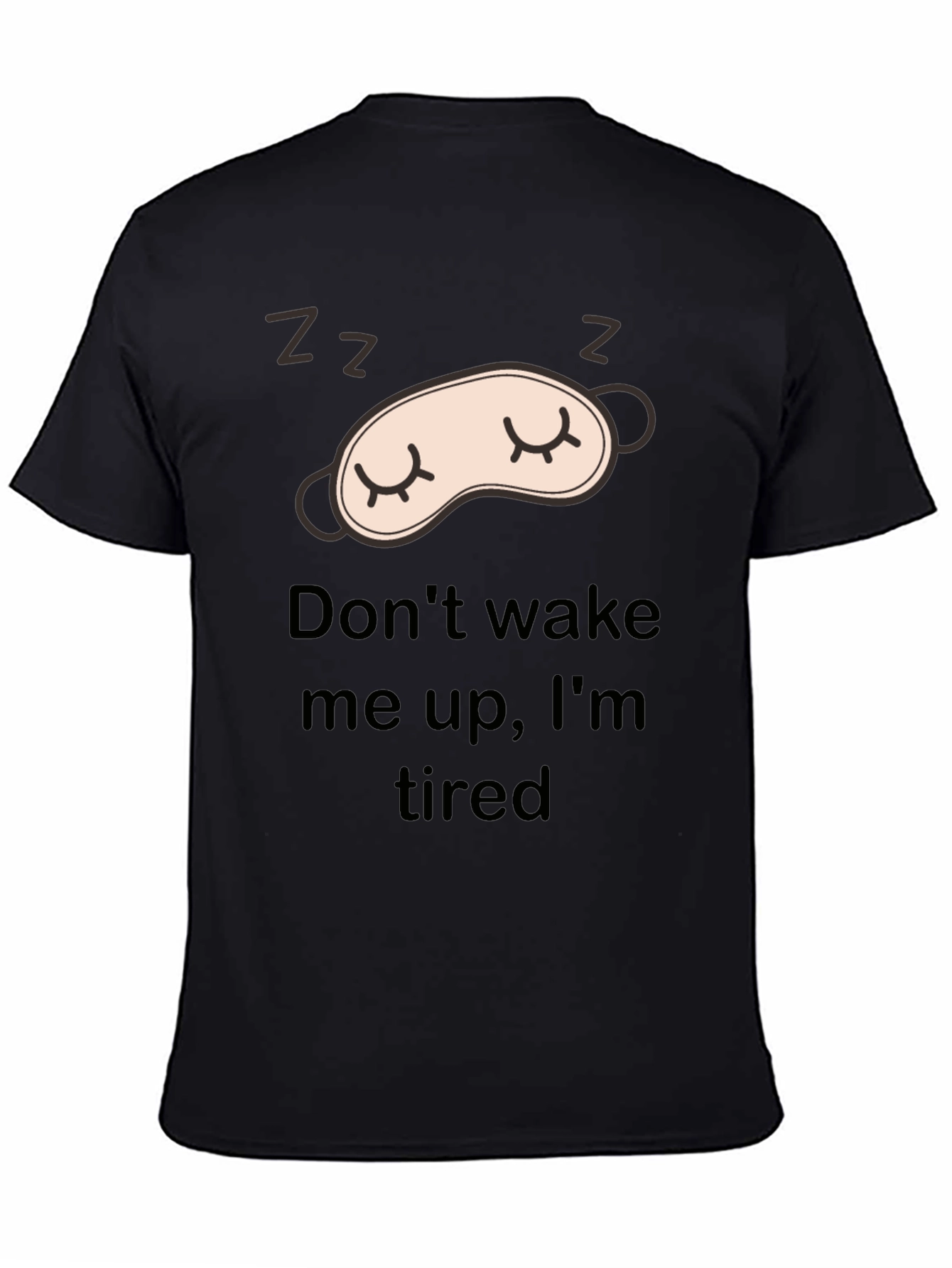 Sleepy Black T-Shirt: Dont Wake Me