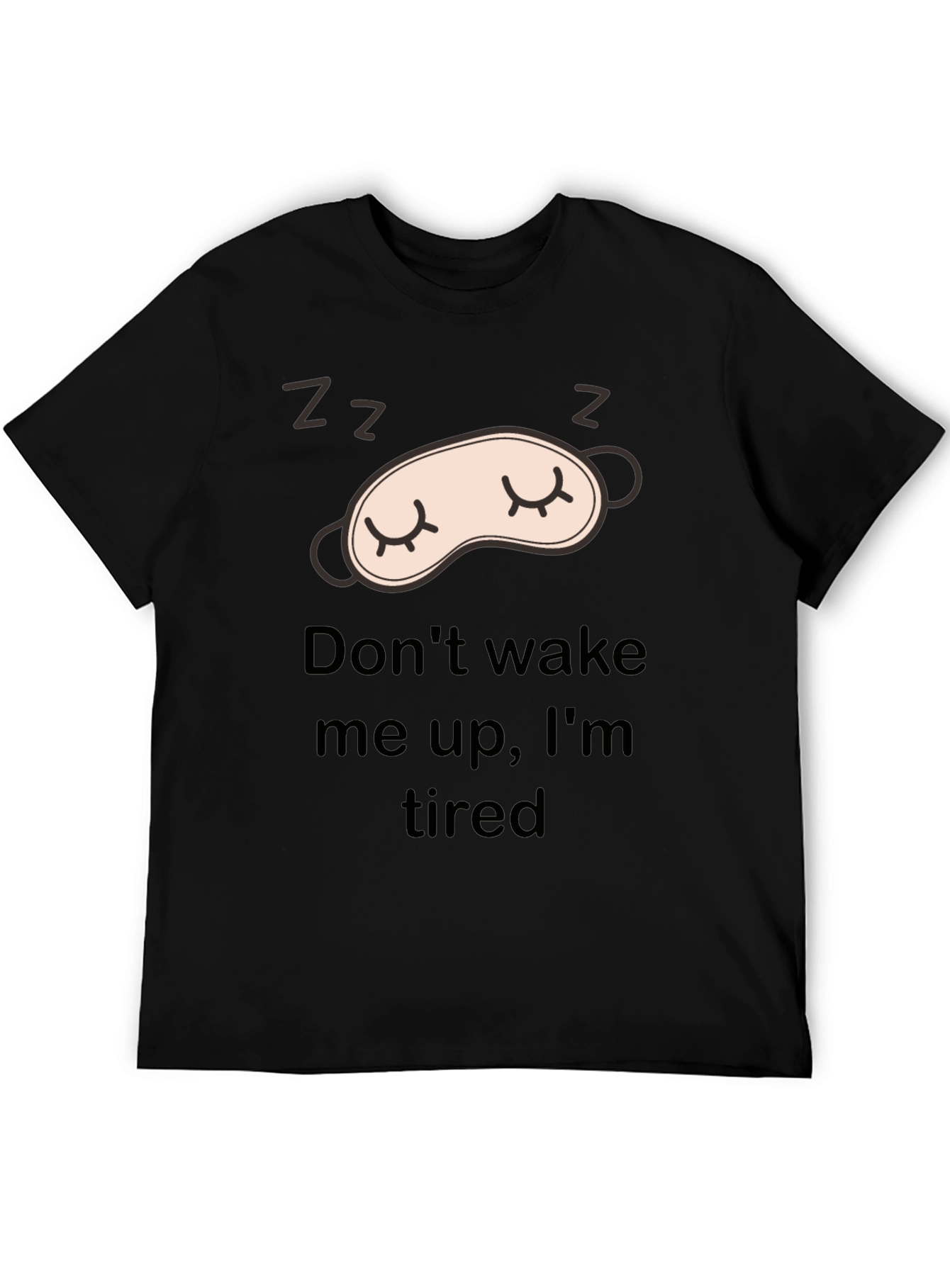 Sleepy Black T-Shirt: Dont Wake Me