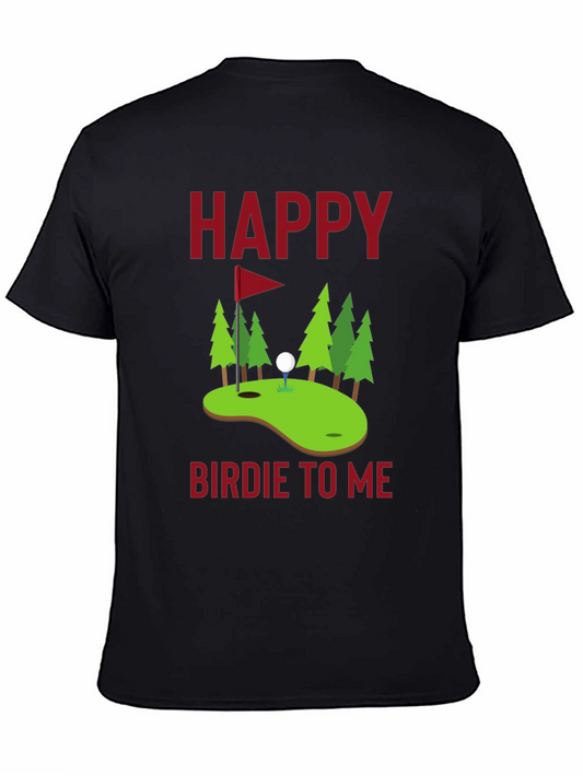 Happy Birdie To Me Golf T-Shirt