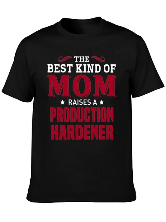 Best Kind of Mom Production Hardener T-Shirt