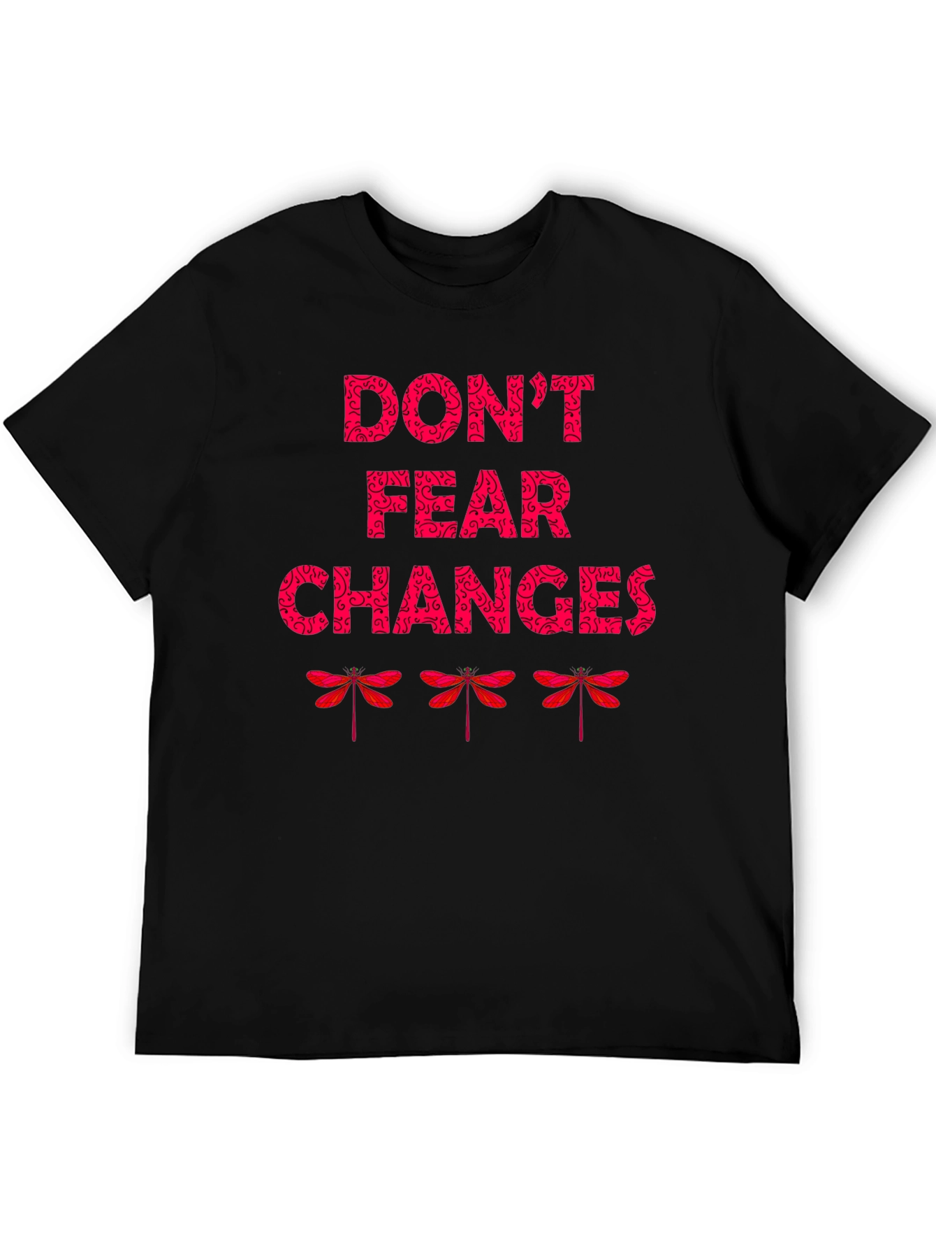 Dont Fear Changes Graphic T-Shirt