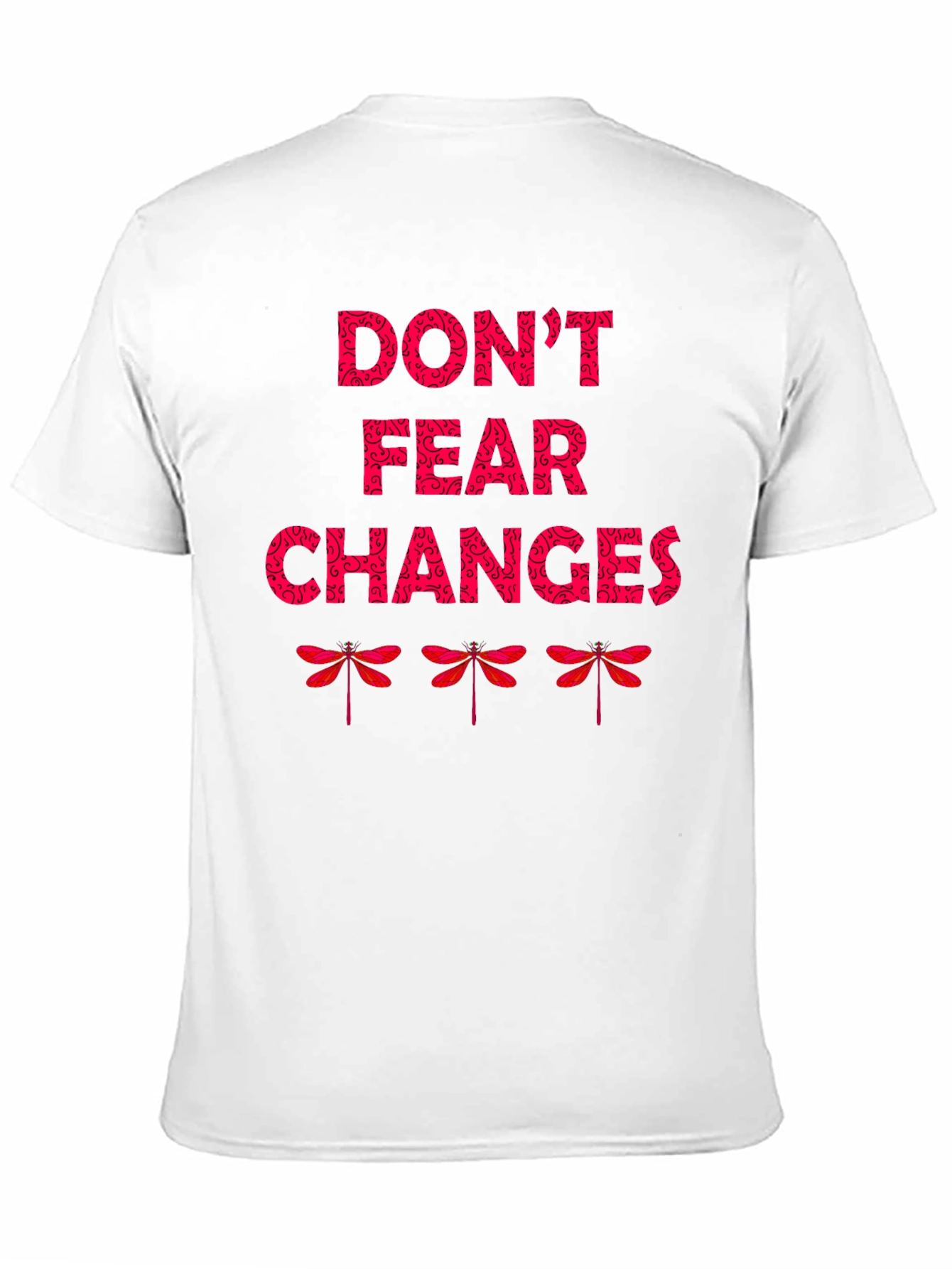 Dont Fear Changes Graphic T-Shirt