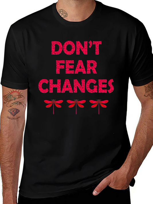 Dont Fear Changes Graphic T-Shirt