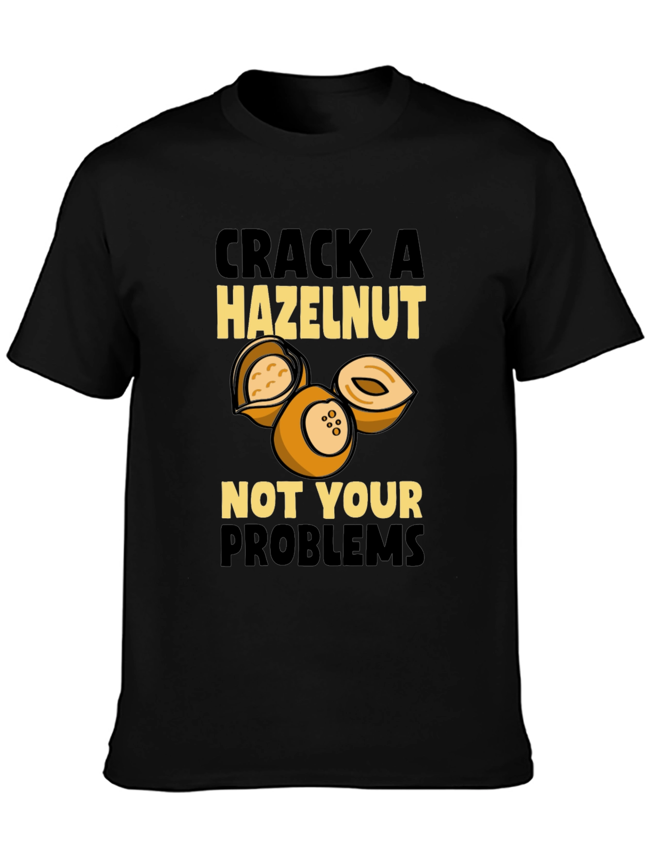 Crack a Hazelnut Funny T-Shirt