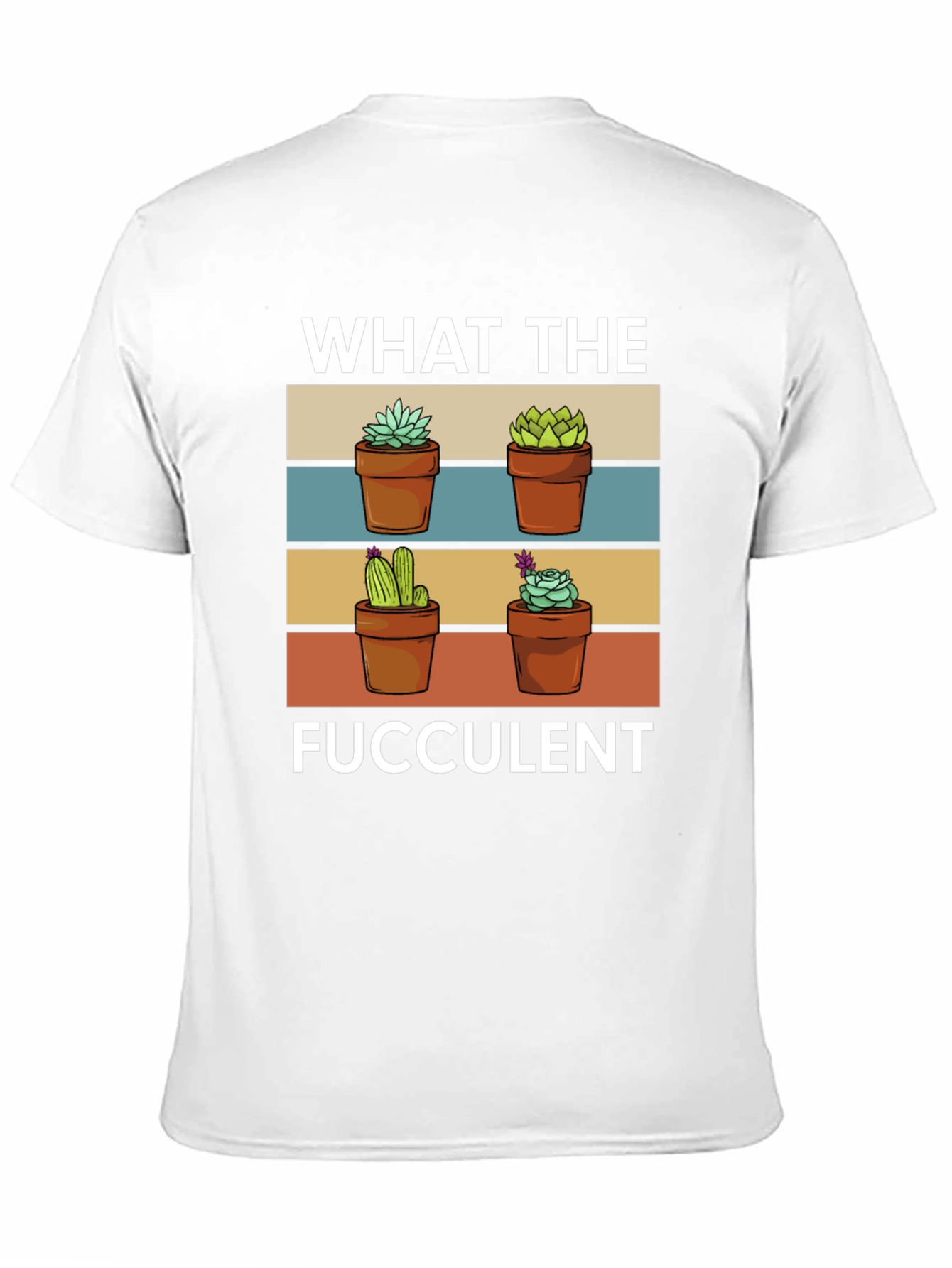 What the Fucculent T-Shirt Funny Plant Lover Tee
