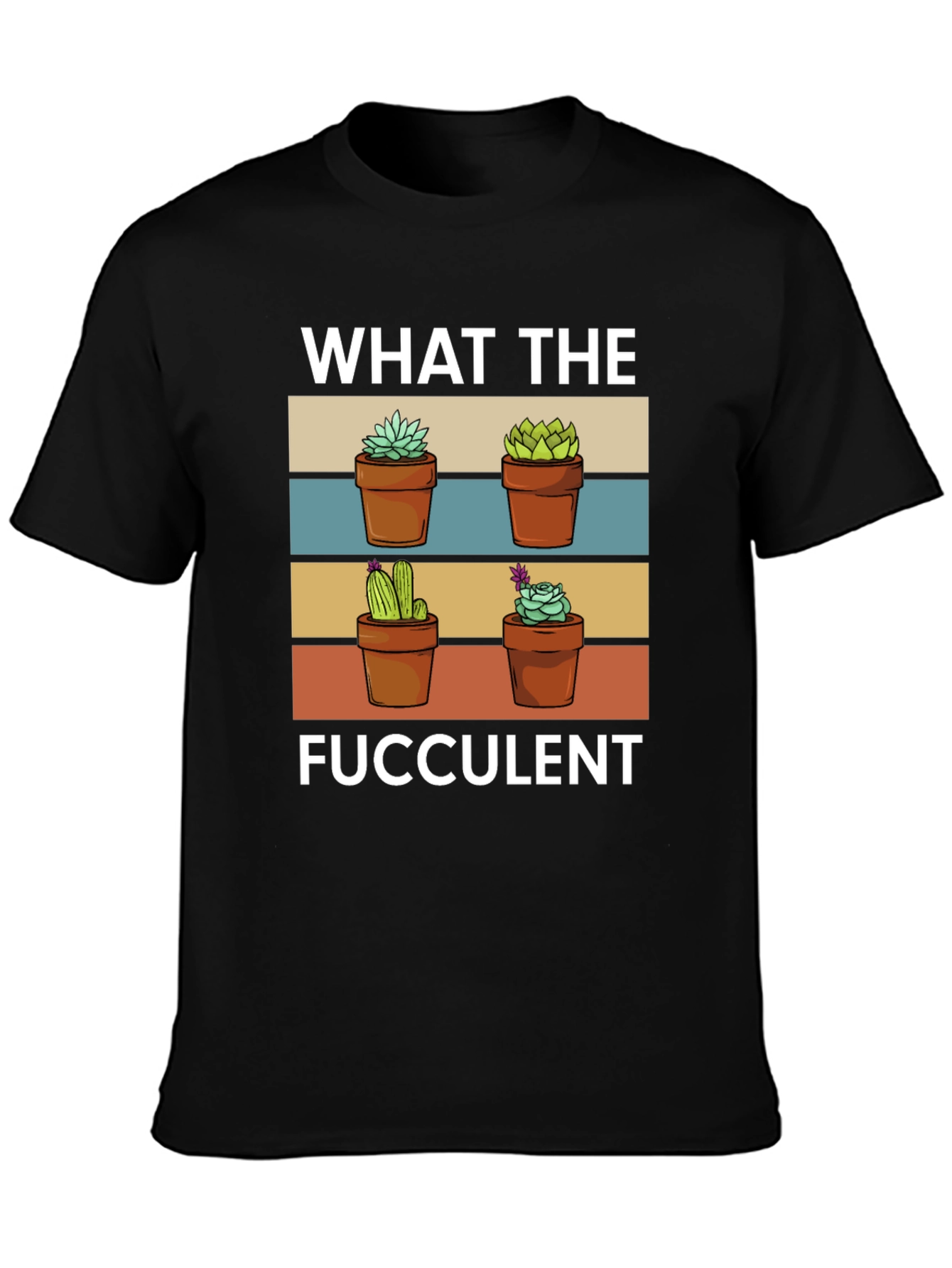 What the Fucculent T-Shirt Funny Plant Lover Tee