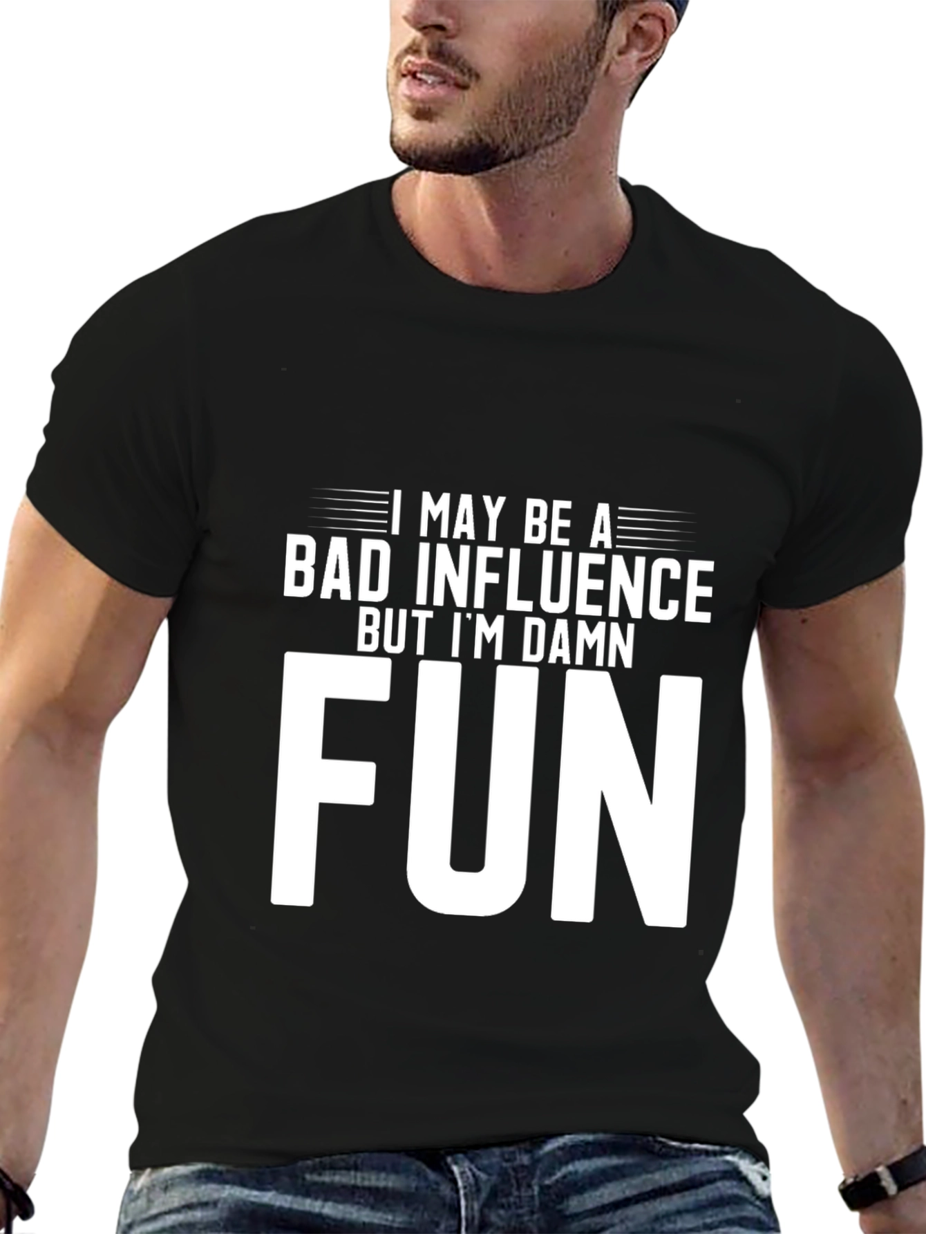 Bad Influence But Im Damn Fun Graphic Tee