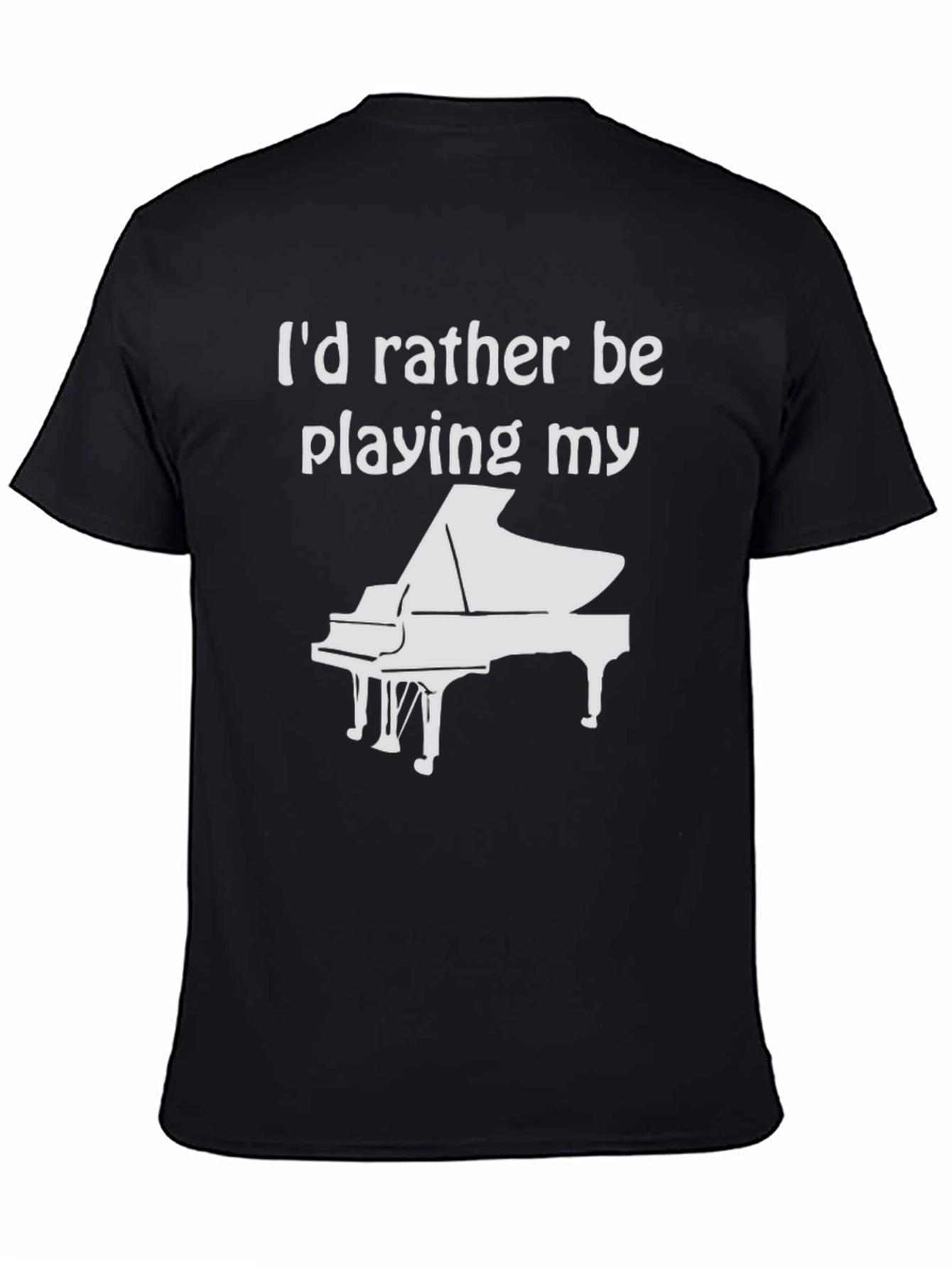 Piano Player T-Shirt - Id Rather Be Playing