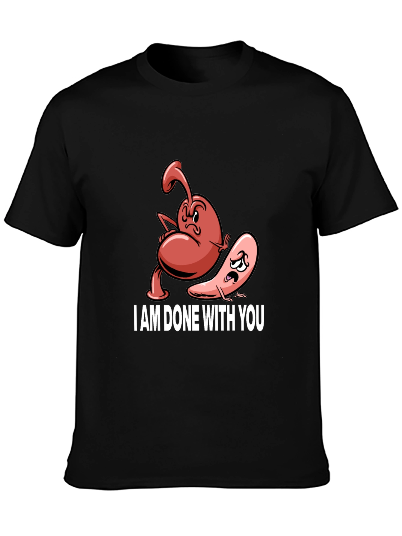 I Am Done With You T-Shirt